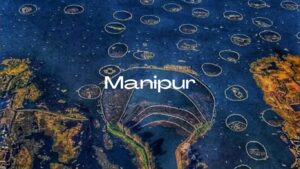 Manipur – Jewel of the Northeast