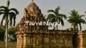 Tamil Nadu – Temples & Heritage
